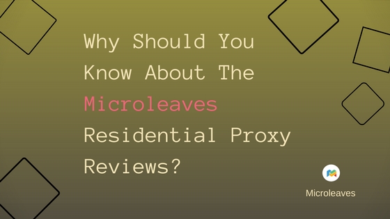 Microleaves Residential Proxy Reviews