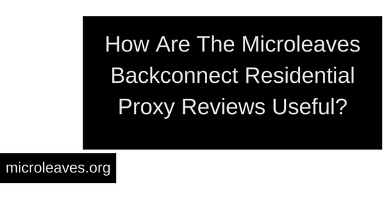 Residential Proxy Reviews Useful